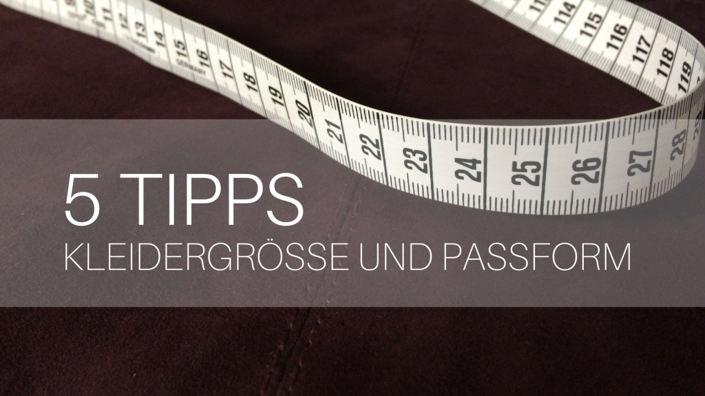 Welche Kleidergröße habe ich? 5 Tipps zur richtigen Größe und Passform SGStilberatung